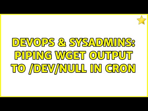 DevOps & SysAdmins: Piping wget output to /dev/null in cron (5 Solutions!!)
