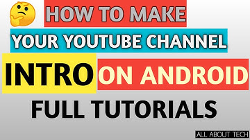 [Hindi] How to Make Youtube Intros on Android Phone | Android App Review #22