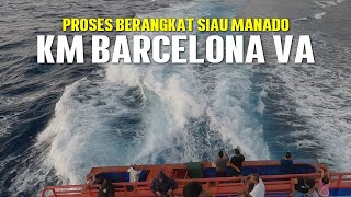 Proses Berangkat Kapal Keren KM Barcelona VA dari Pehe Siau menuju Manado