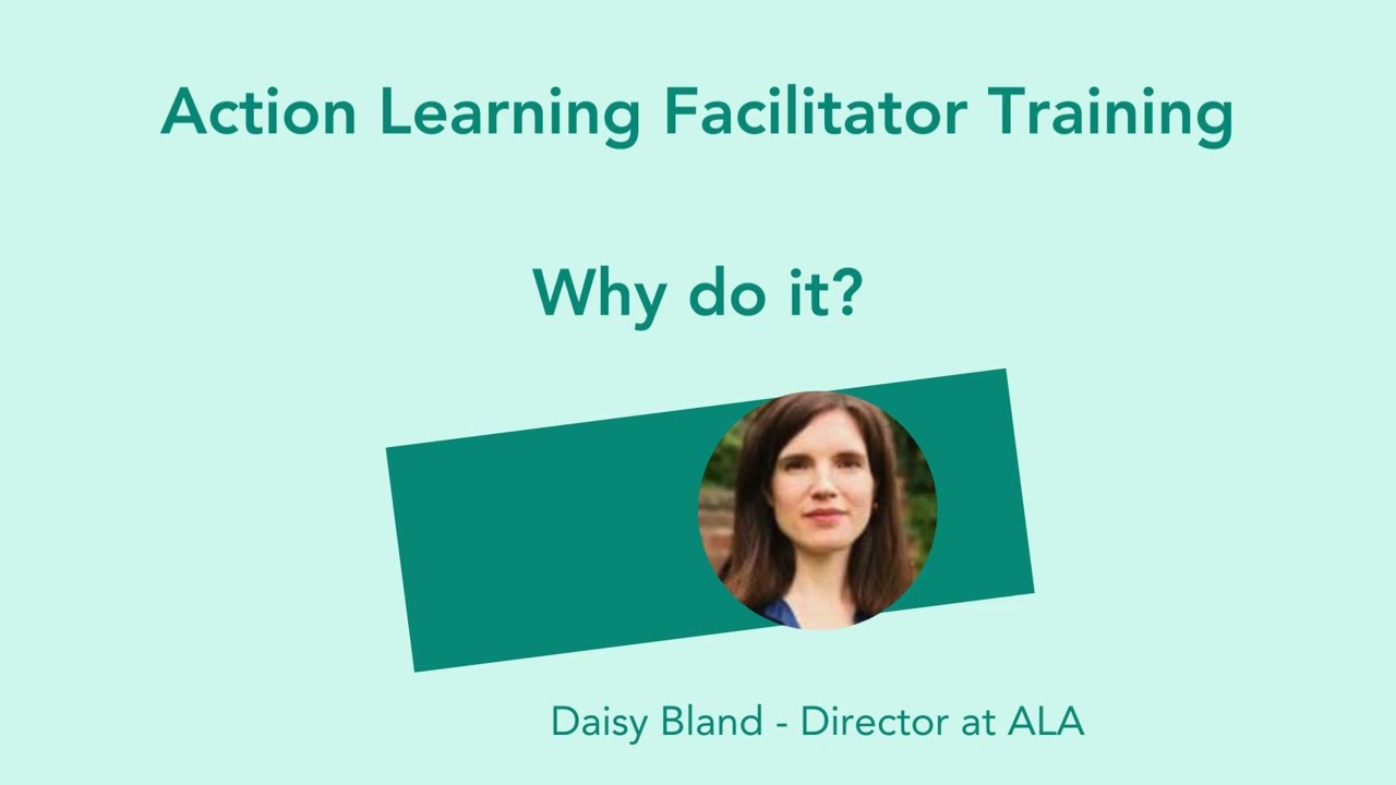 Action Learning Facilitator Training  - why do it?