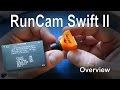 RC Overview: Runcam Swift II FPV Camera