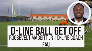 Defensive Line Ball Get off with Roosevelt Maggitt Jr. (FAU DLine Coach)