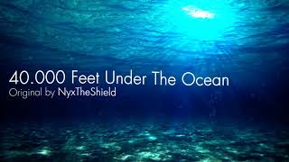 NyxTheShield - 40.000 Feet under The Ocean [40.000 Subs Special!!] chords