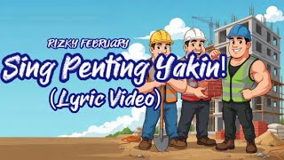 Download Lagu Rizky February - Sing Penting Yakin! [Official Lyric Video]