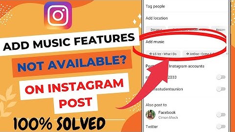 Add Music Features Not Available On Instagram Post Problem Solved
