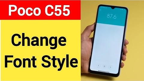 How to change font style, Poco C55 me font style change kaise karen