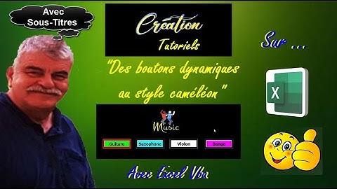 Tuto Excel Vba - "Des boutons dynamiques au style caméléon"( Avec Sous-Titres)