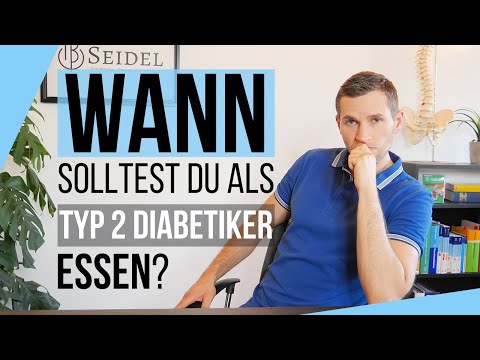 Typ 2 Diabetes - WANN solltest du essen ?