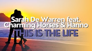 Sarah De Warren feat. Charming Horses & Hanno - This is the life