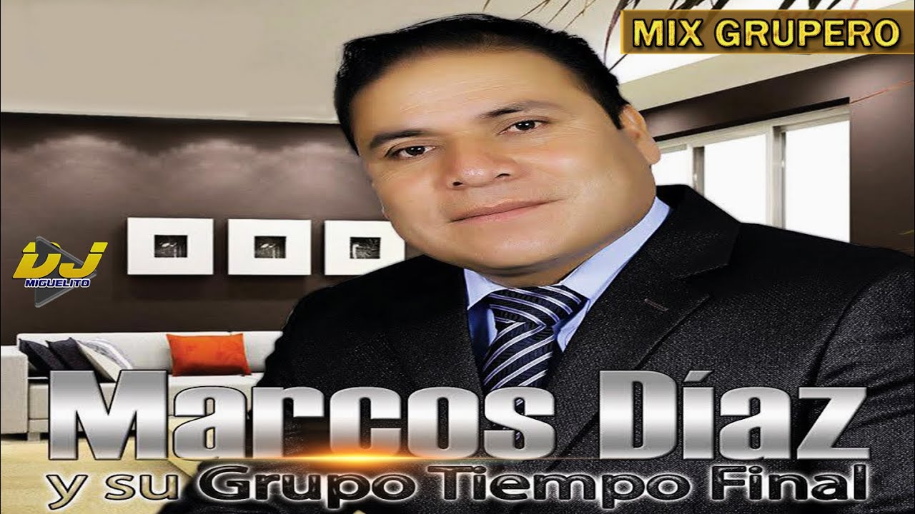 Marcos Diaz y su grupo tiempo final | Mix Grupero 2020 | By Miguelito