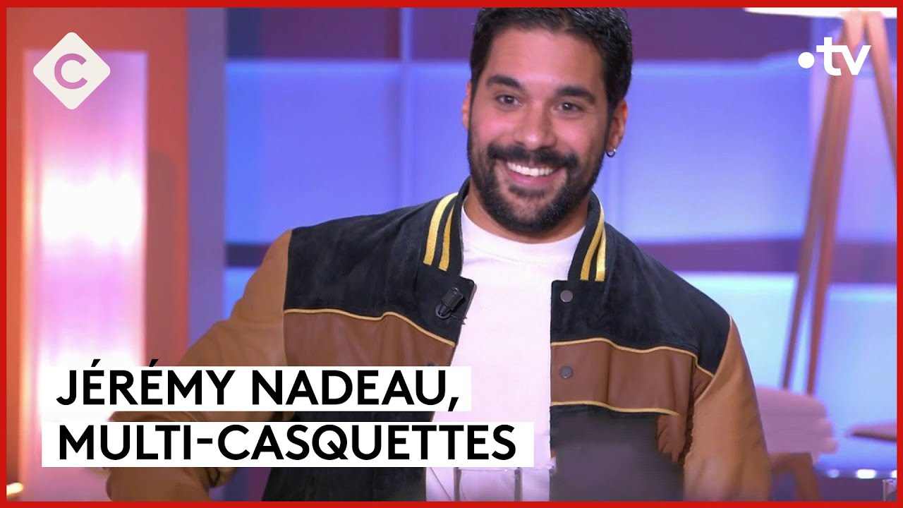 Jérémy Nadeau, “Beaucoup trop” drôle ! - C à vous - 15/12/2023