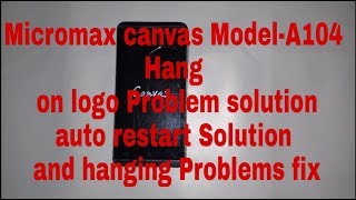 Micromax canvas Fire 2 flashing Model-A104 hang on logo problem solution&hanging problem fix screenshot 4