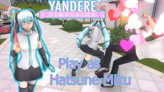 MIKU MIKU LOVE | Play as Hatsune Miku | Yandere Simulator