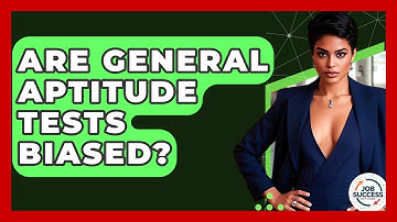 Are General Aptitude Tests Biased? - Job Success Network