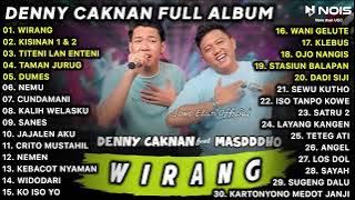 LAGU JAWA TERBARU 2023 | DENNY CAKNAN FEAT. MASDDDHO - WIRANG, KISINAN | FULL ALBUM TERBARU 2023