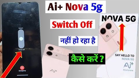 Ai+nova 5g switch off nhi ho rha hai l Ai plus nova switch off kaise kare l Ai+ switch off problem l