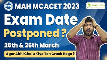 MAH MCA CET 2023 - Exam Date Postponed ? | 25th & 26th March | Agar Abhi Chalu Kiya Toh Crack Hoga ?