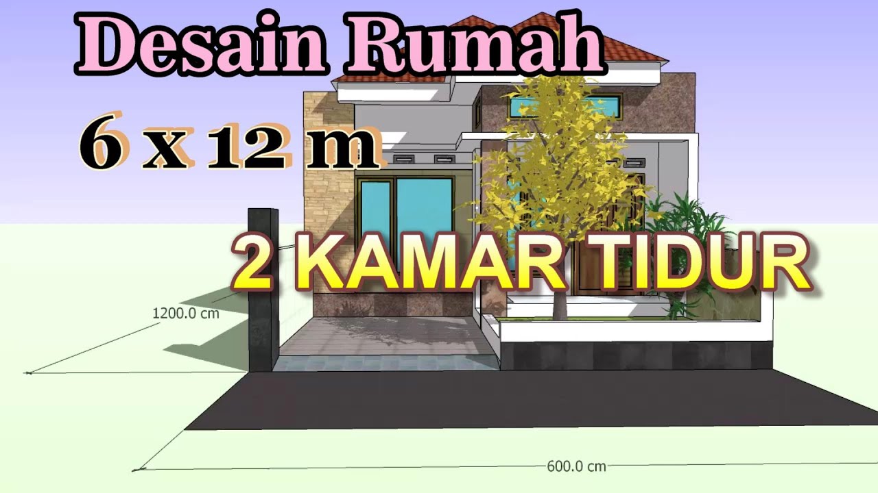  Desain  rumah  kampung sederhana ukuran 6  X  12  m dengan 2 