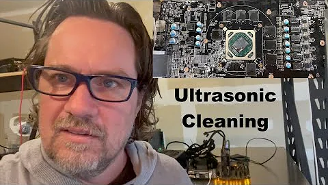Ultrasonic Cleaning a VERY DIRTY used GPU