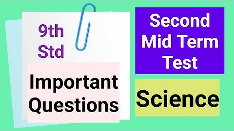 9th Std - Science | Second Mid Term Test - Important Questions