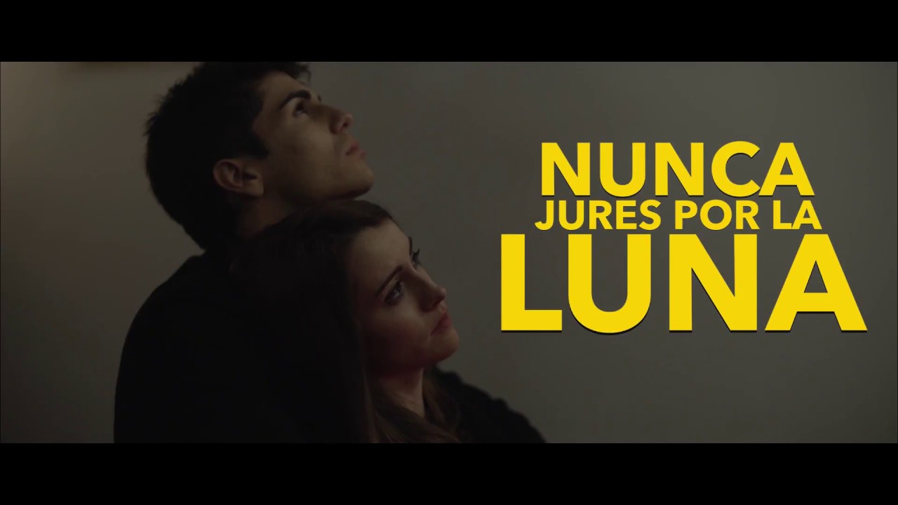 Trailer Nunca jures por la luna