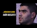 2 Gecə yaralı vəziyyətdə ac qaldım - Əsir götürülmüş  Amin Musayev