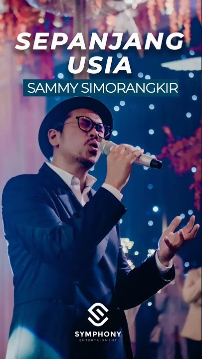 SAMMY SIMORANGKIR | SEPANJANG USIA | LIVE PERFORMANCE 😍🤗 #youtubeshorts #shorts #liveorchestra