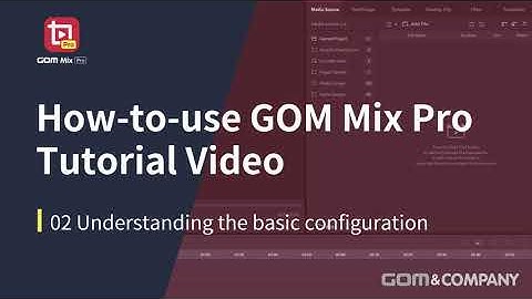 GOM Mix Pro Tutorial 02 - Basic Configuration