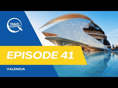 Episode 41: What Makes Valencia’s City of Arts and Sciences So Mind-Blowing?