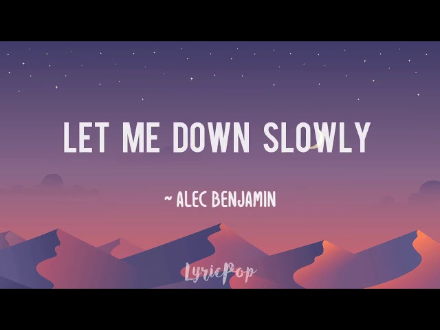 Alec Benjamin - Let Me Down Slowly | Lyrical Video | By LyricPop class=