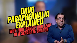 Drug Paraphernalia Explained: Why That Baggie Can Lead to a Separate Charge