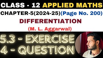 4 Ques Exercise 5.3 l Chapter 5 l DIFFERENTIATION l Class 12th Applied Maths l M L Aggarwal 2024-25