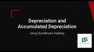 The right way to record Depreciation and Accumulated Depreciation in QuickBooks