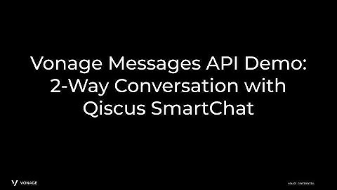Vonage Messages API Demo: 2-Way Conversation with Qiscus SmartChat