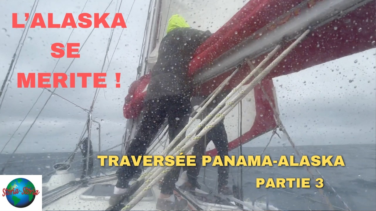 ⁣L'ALASKA, ça se MERITE !!!  Traversée Panama-Alaska Partie3/3. SV Storia Storia. Vlog 107