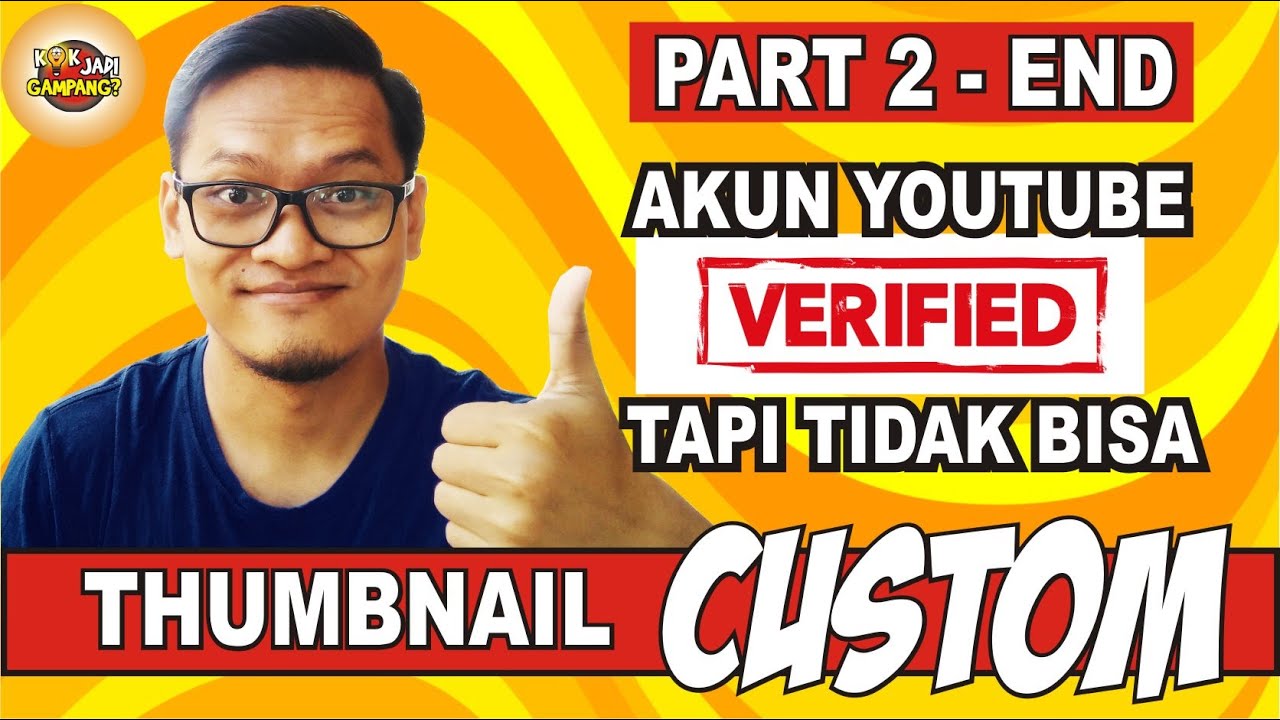 PART 2 - Cara Mengatasi Youtube Terverifikasi tapi Tidak Bisa Thumbnail