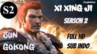 Xi Xing Ji Season 2 Full Sub Indo HDSUN WUKONG| #xixingji #xixingjiseason2 #sunwukong