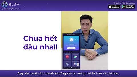 Bí Kíp Tăng Band IELTS Speaking Với ELSA Speak | Review ELSA Speak