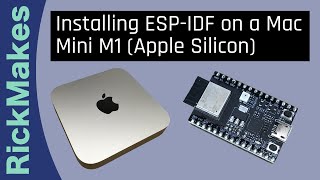 Installing ESP IDF on a Mac Mini M1 Apple Silicon