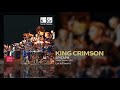 King crimson  epitaph live in toronto 2015