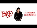 Michael Jackson | Bad | 5.1 Audio Mix | 4K Remastered