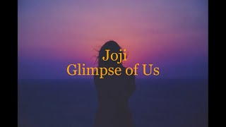 Joji - Glimpse of Us (lyrics)