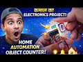 How to make object counter for home automation #how #electronicproject