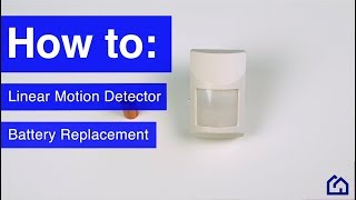 Battery Replacement: Linear Motion Detector