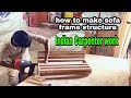 how to make sofa wood structure Indian Carpenter work sofa frame work