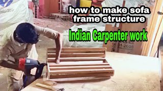 how to make sofa wood structure Indian Carpenter work sofa frame work