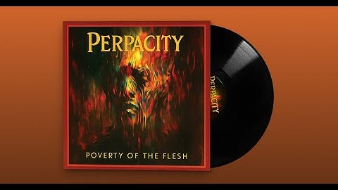 Perpacity - Poverty Of The Flesh (album promo video)