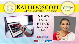 Kaleidoscope News In A Blink ft  last week’s headlines