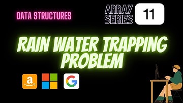 Trapping Rain Water Problem | Array Series 11