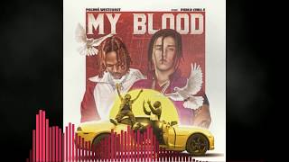 "MY BLOOD" [INSTRUMENTAL]+FL (POLIMA WESTCOAST X PABLO CHILL-E)